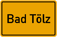 Ortsschild Bad Tölz