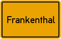 Ortsschild Frankenthal