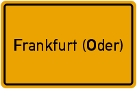 Ortsschild Frankfurt (Oder)