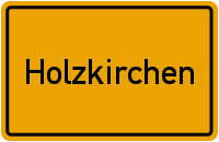 Ortsschild Holzkirchen